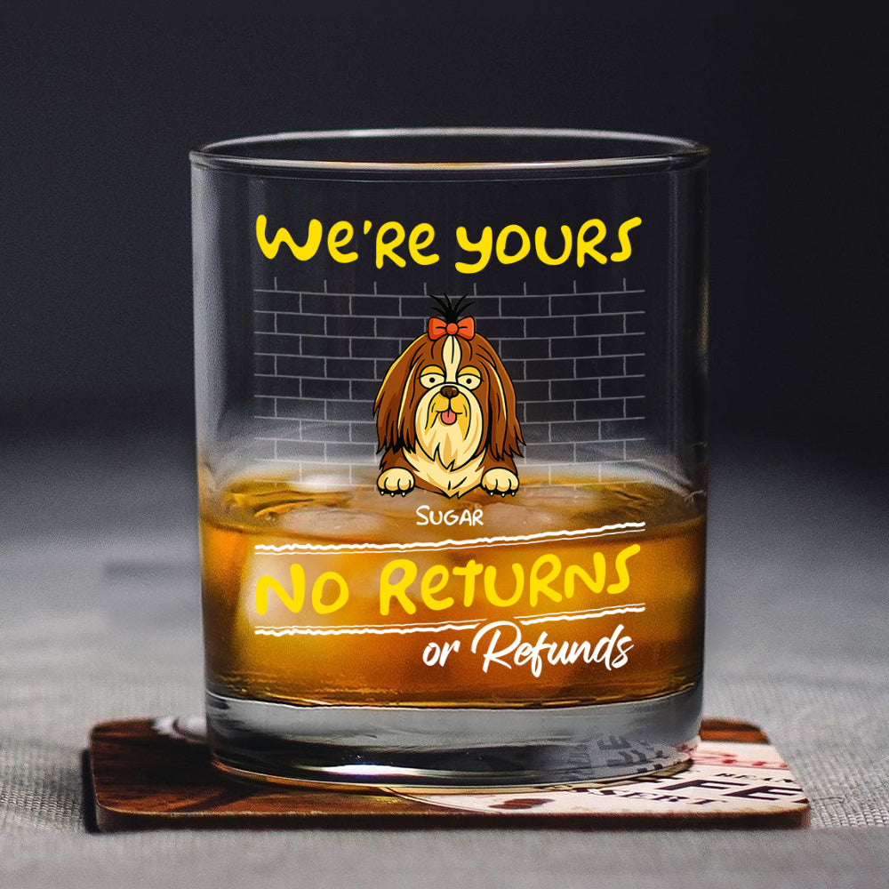 Personalized We're Yours No Returns Or Refunds Rock Glass For Dog Lovers TH10 892673
