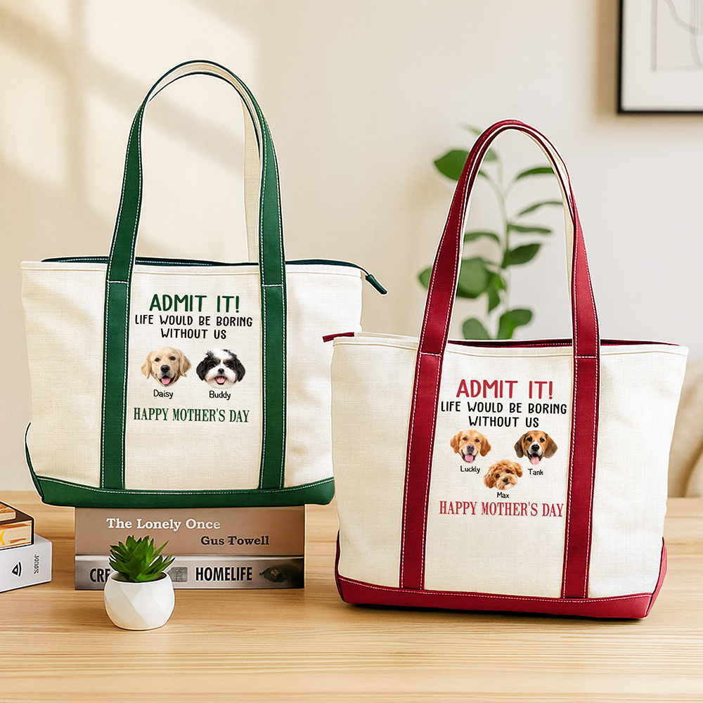Custom Photo Admit It Life Would Be Boring Without Me Happy Mother's Day Printed Monogram Beach Bag HO82 902022