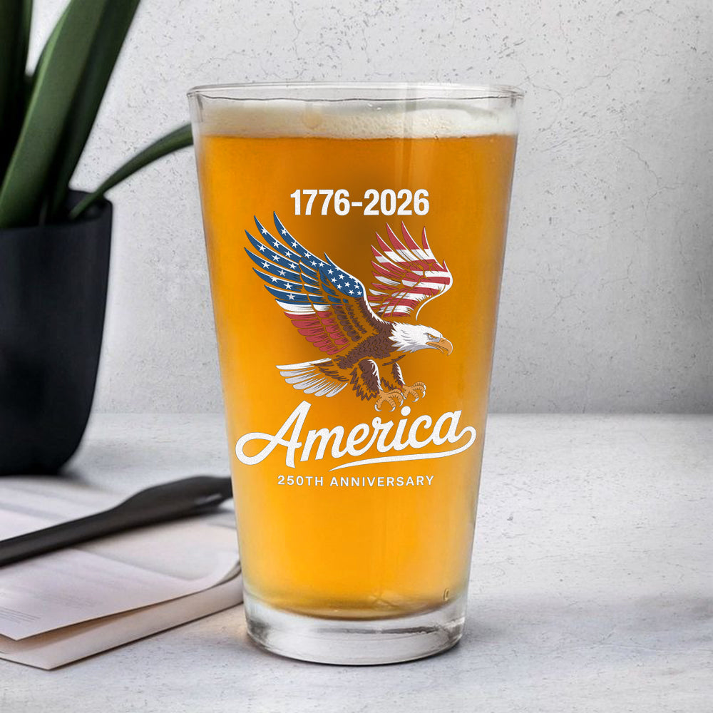 Celebrate 250 Years Of America USA Anniversary 1776-2026 Print Beer Glass HO82 894514