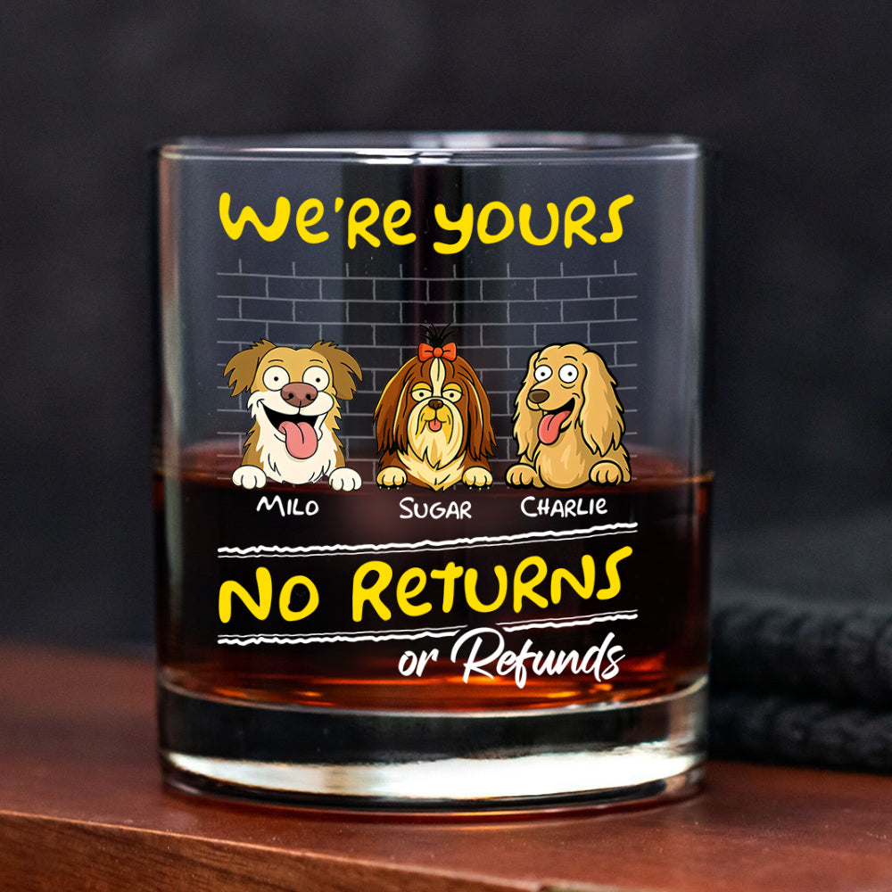 Personalized We're Yours No Returns Or Refunds Rock Glass For Dog Lovers TH10 892673