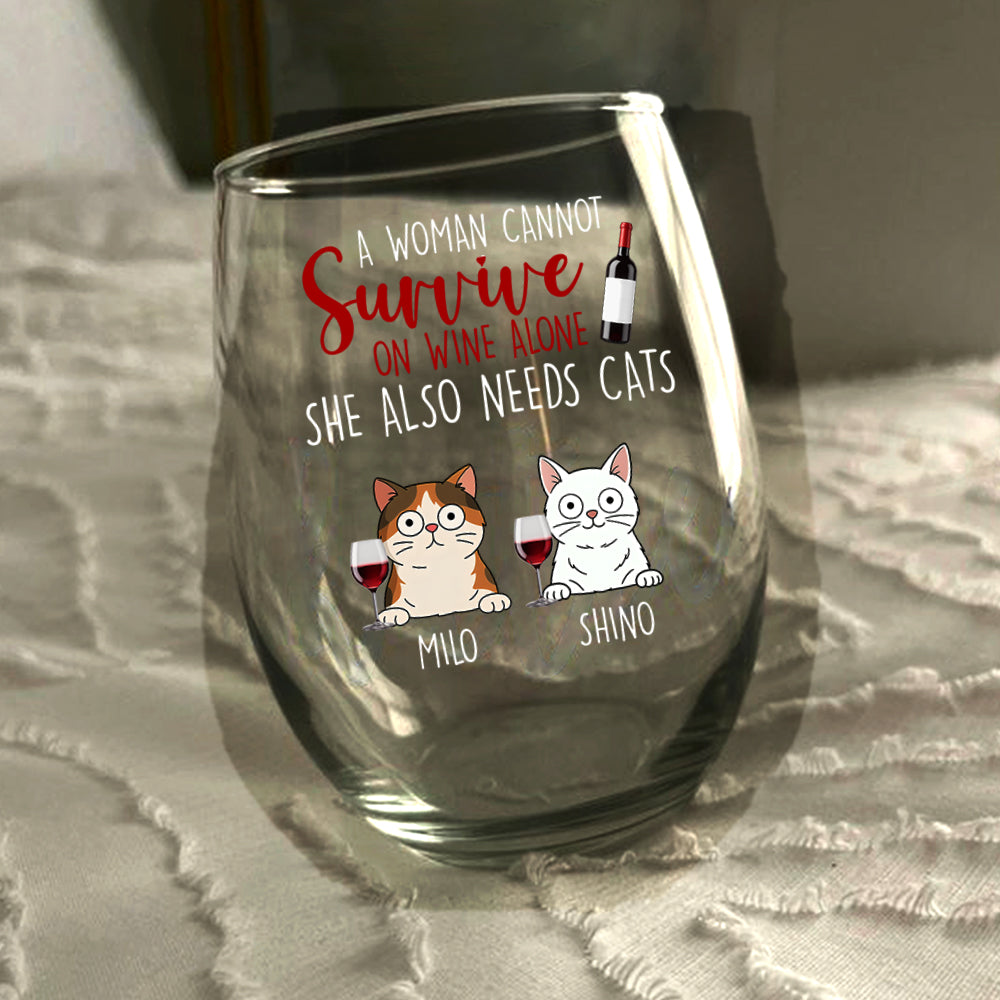 A Woman Cannot Survive On Wine Alone Cat Lover Wine Glass TH10 892729
