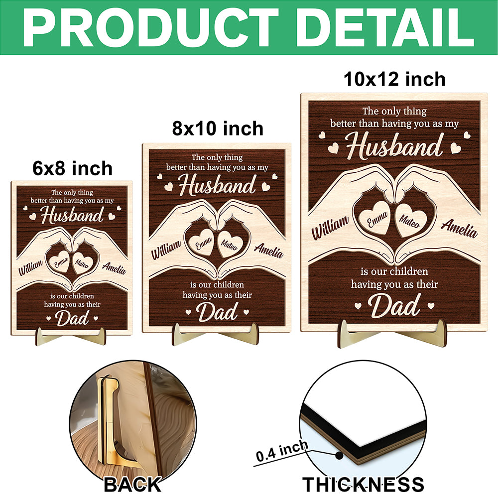 Custom Kids Names Our Kids Having You as Their Dad Is the Best Gift 2-Layered Wooden Plaque With Stand HA75 921422