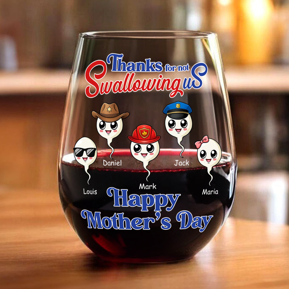 Personalized Thank For Not Swallowing Us Mom Wine Glass LM32 893281