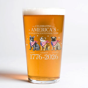Custom Dog Celebrating America's Semiquincentennial Year Beer Glass LM32 895167