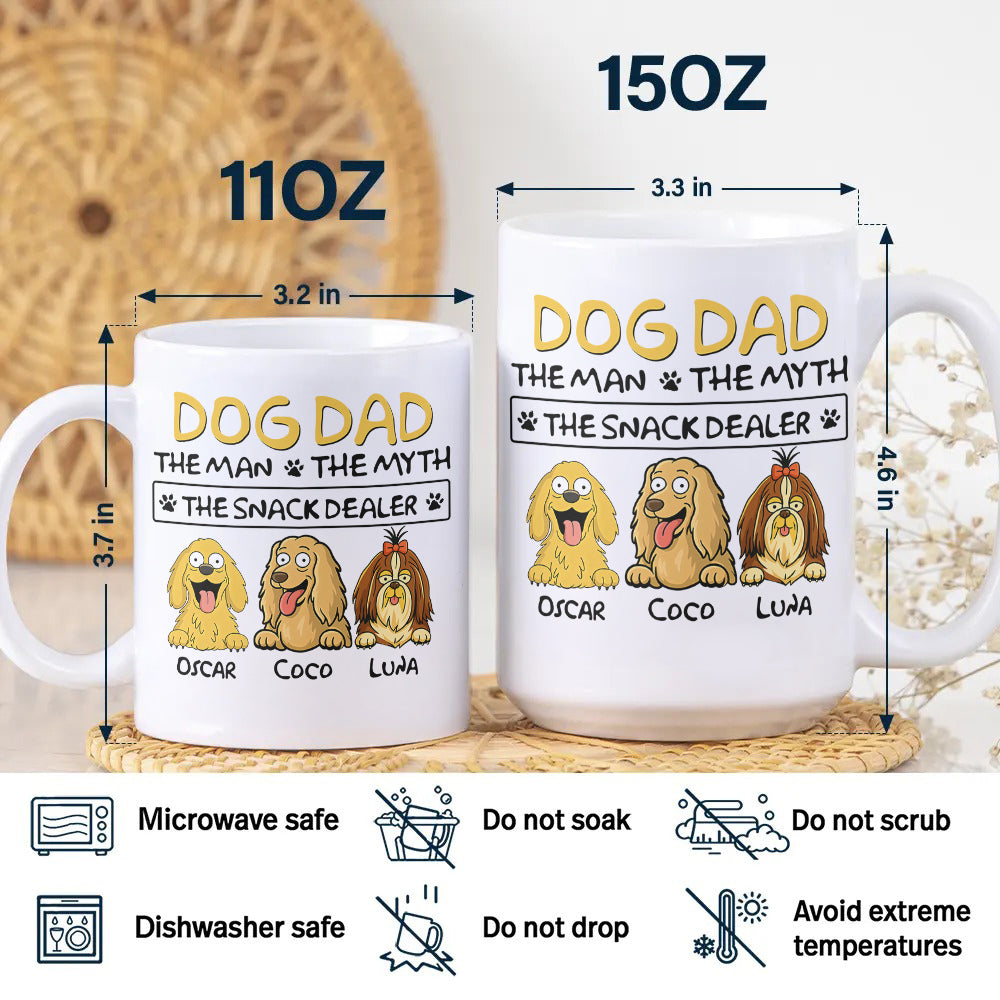 Dog Dad The Man The Myth The Snack Dealer White Mug Personalized Gift For Dog Dad HO82 893702