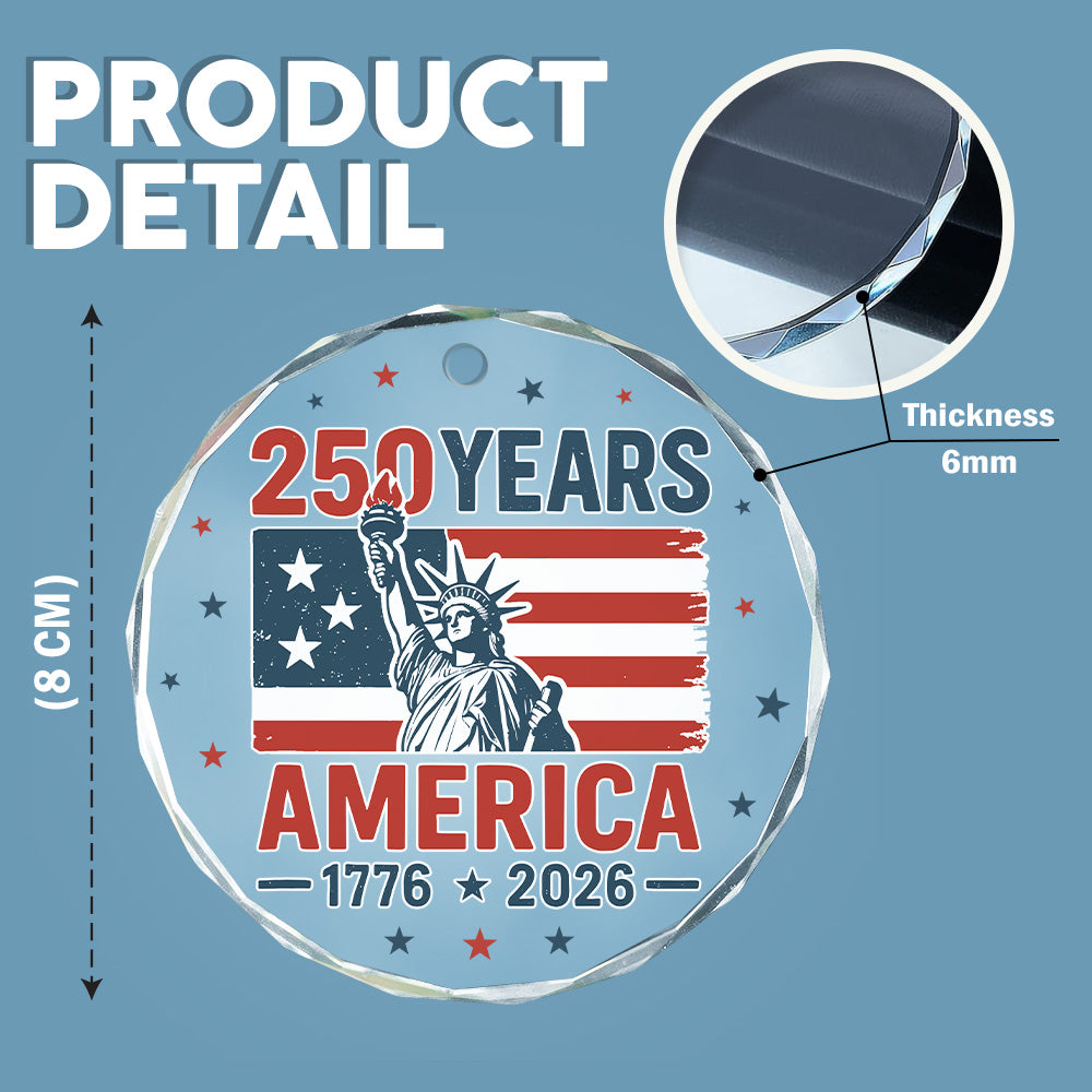 250 Years America 1776 - 2026 Glass Ornament HO82 894536