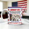 Custom Photo Life Would Be Boring Without Us 3D Inflated Effect Printed Mug HA75 920406