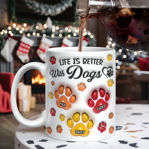 Life Is Better With Paws - Personalized 3D Mug LM32 895007