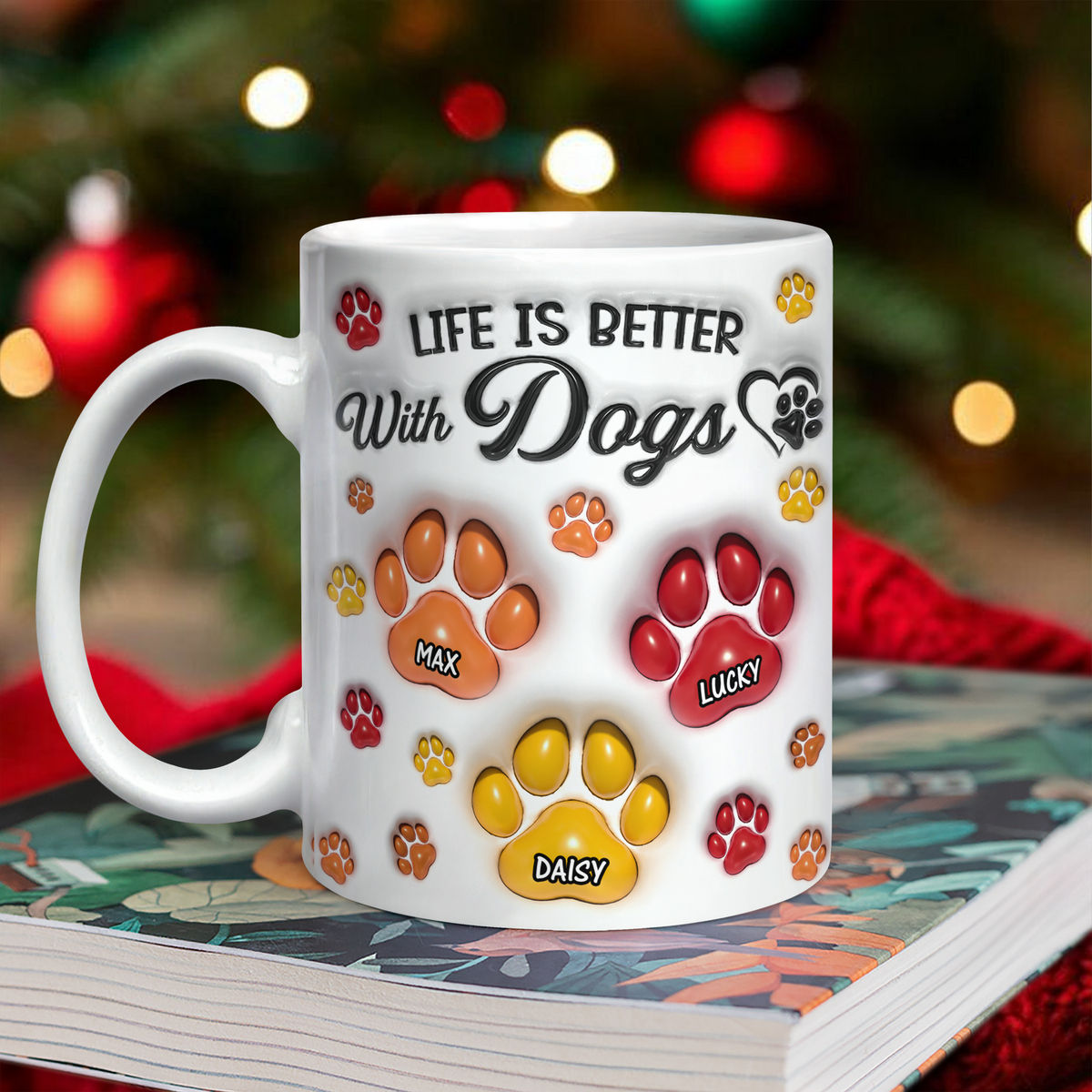 Life Is Better With Paws - Personalized 3D Mug LM32 895007