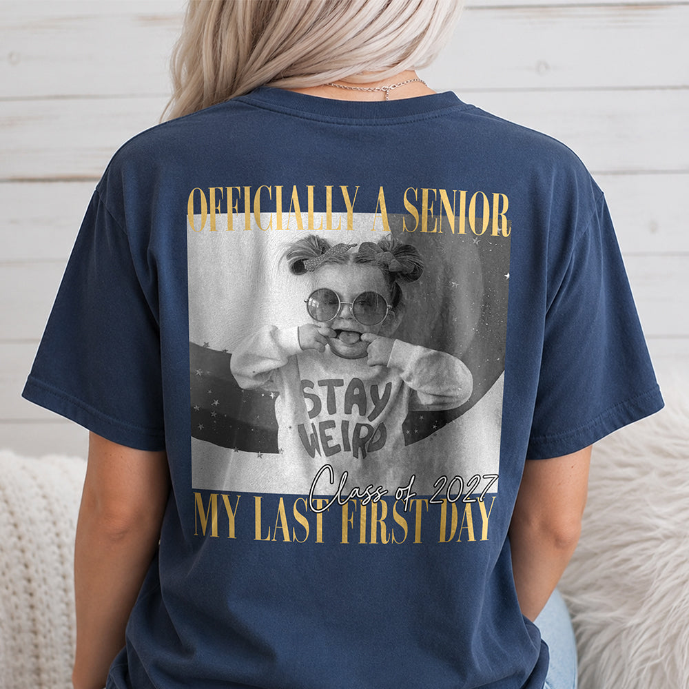 Personalized Vintage Photo Officially A Senior My Last First Day Back Comfort Shirt HA75 922038