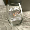 Custom Face Cat Mom, I'll Always Knead You Wine Glass Mother's Day Gift HA75 892322