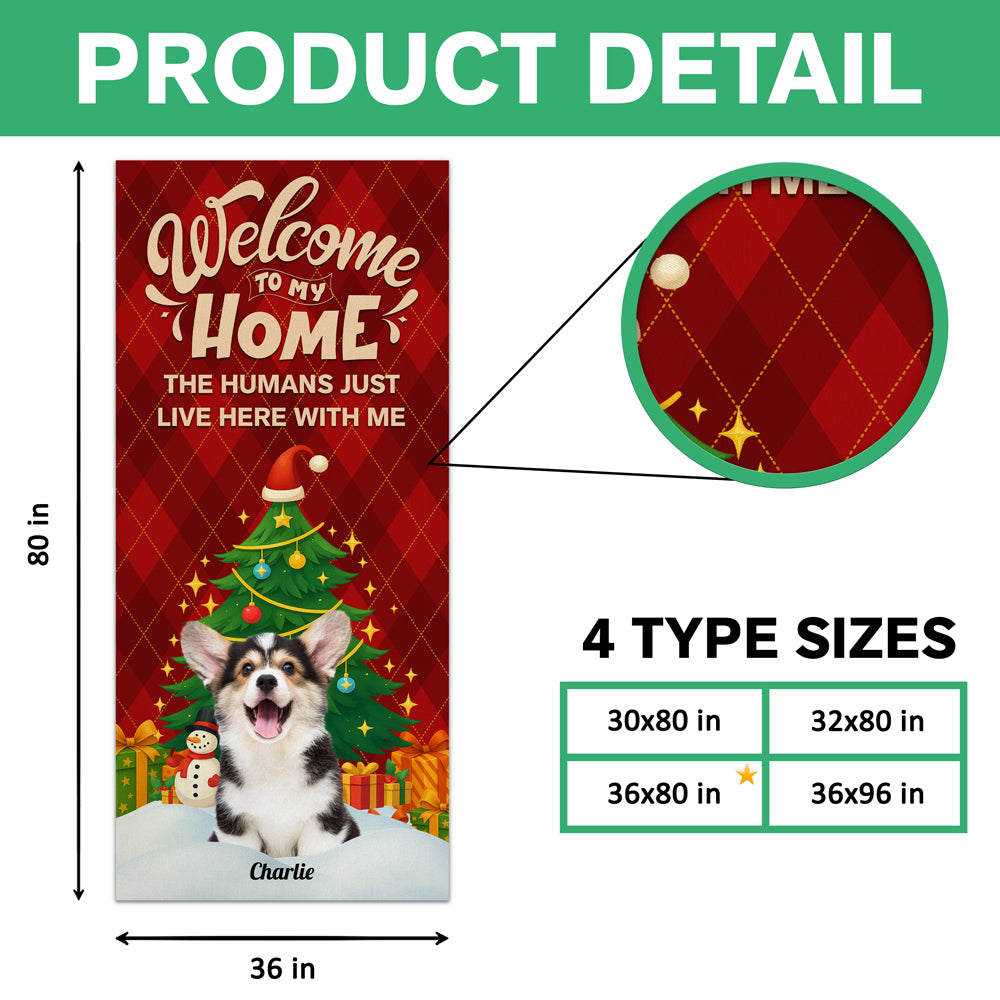 Custom Photo Welcome To My Home Door Cover Christmas Gift For Dog Lover CH07 899406