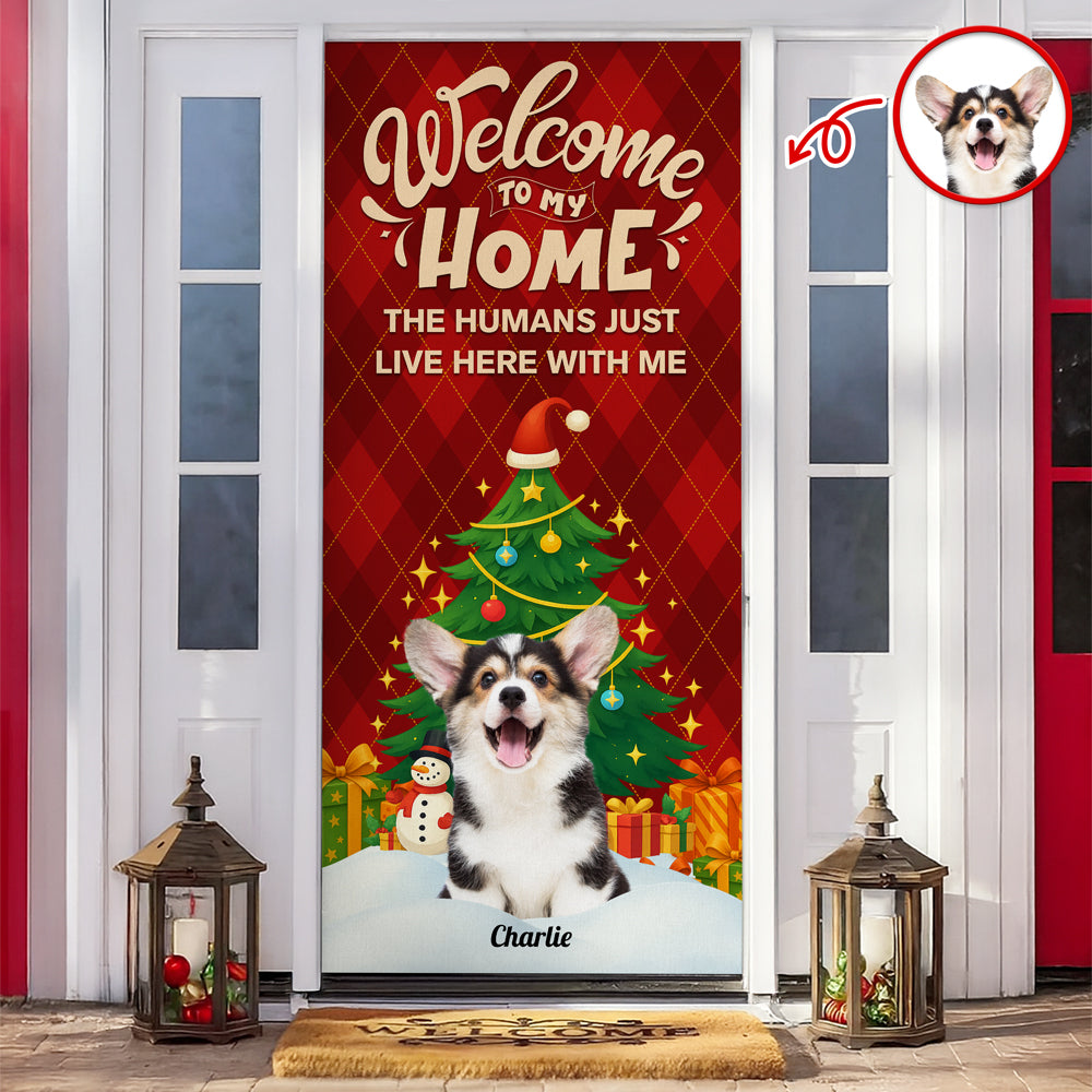 Custom Photo Welcome To My Home Door Cover Christmas Gift For Dog Lover CH07 899406