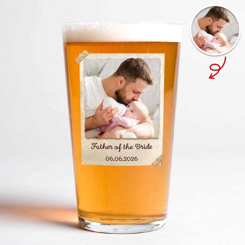 Custom Photo Father Of The Bride Beer Glass, Personalized Wedding Gift For Dad LM32 899983