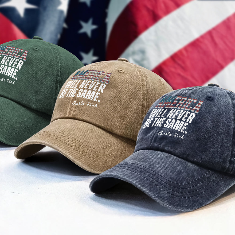 America Will Never Be The Same Charlie Kirk Washed Denim Baseball Cap HA75 64482