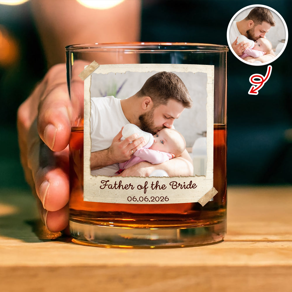 Custom Photo Father Of The Bride Whiskey Glass, Personalized Wedding Gift For Dad LM32 899997