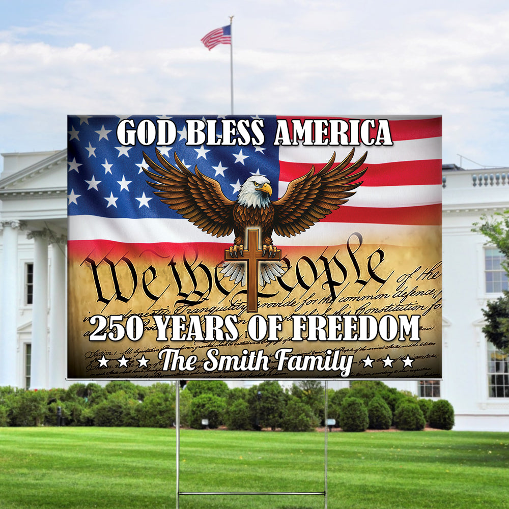 Personalized 250 Years Of Freedom, God Bless America Yard Sign HO82 900902