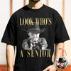 Custom Photo Look Who's A Senior Comfort Shirt - Back To School Gift LM32 669609