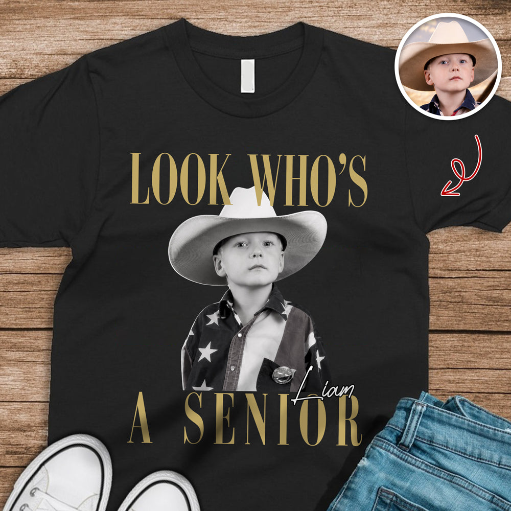 Custom Photo Look Who's A Senior Dark Shirt - Back To School Gift CH07 180270