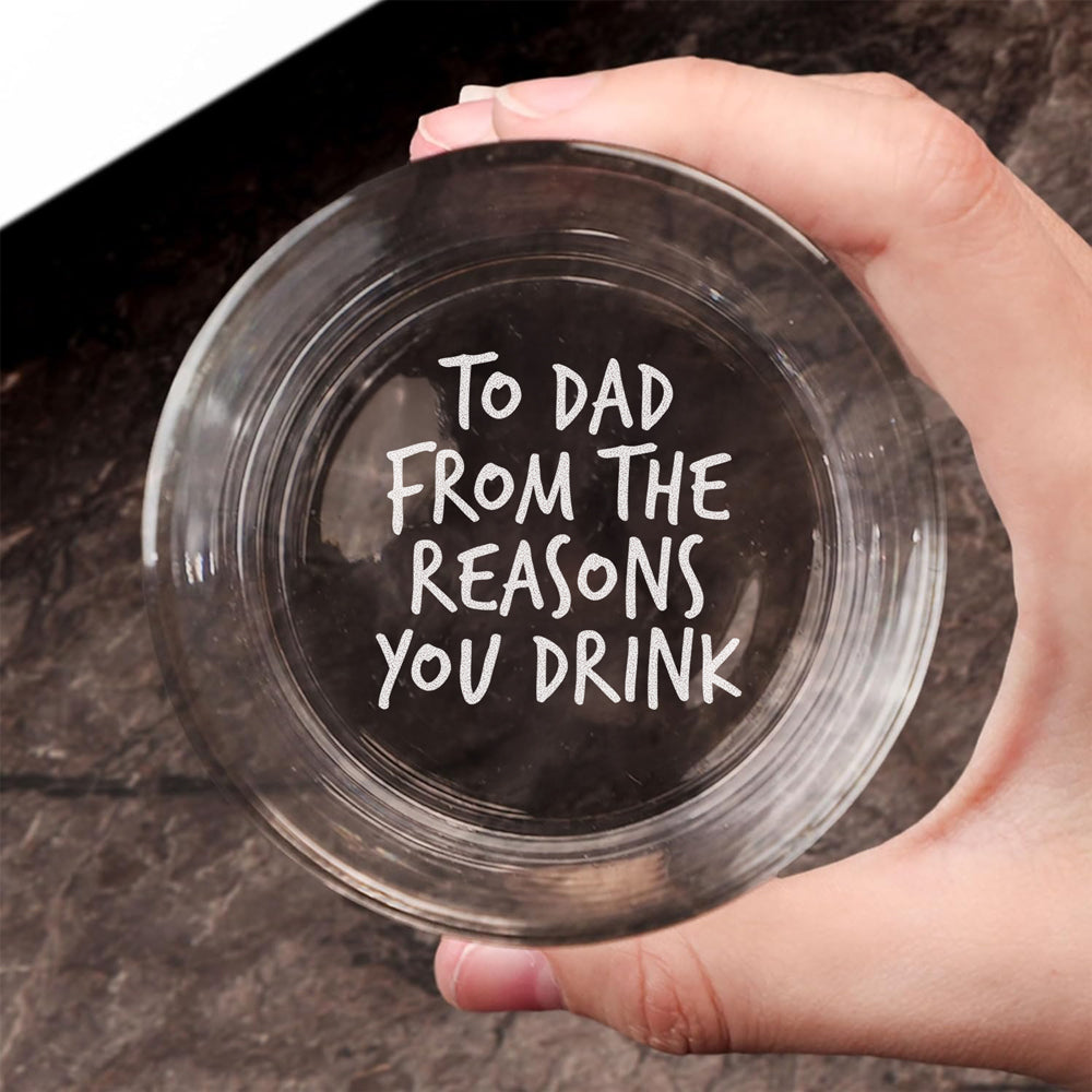 Custom Photo To Dad From The Reasons You Drink Rock Glass N304 890879