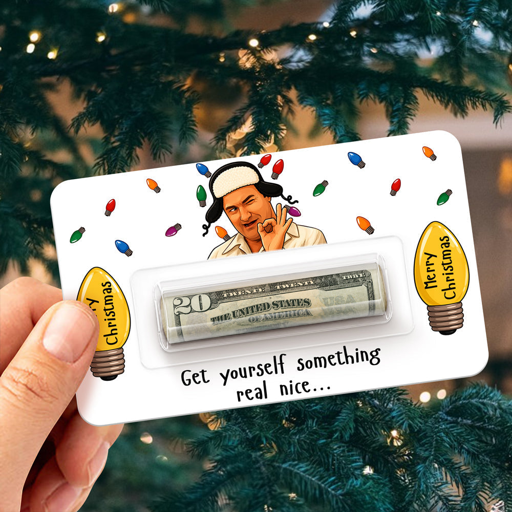 Funny Cousin Christmas Movie Money Holder Card - Get Yourself Something Real Nice LM32 669727