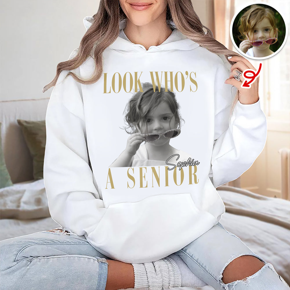 Custom Photo Look Who's A Senior Bright Shirt - Back To School Gift CH07 180312