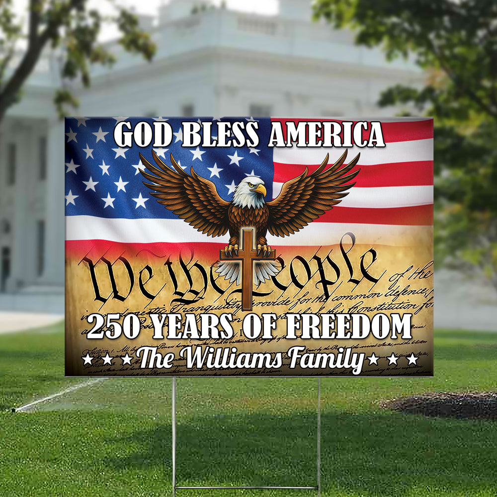 Personalized 250 Years Of Freedom, God Bless America Yard Sign HO82 900902