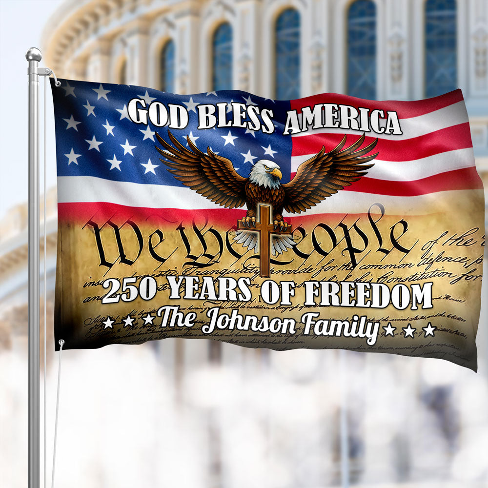 Personalized God Bless America 250 Years Of Freedom Banner House Flag HO82 900900