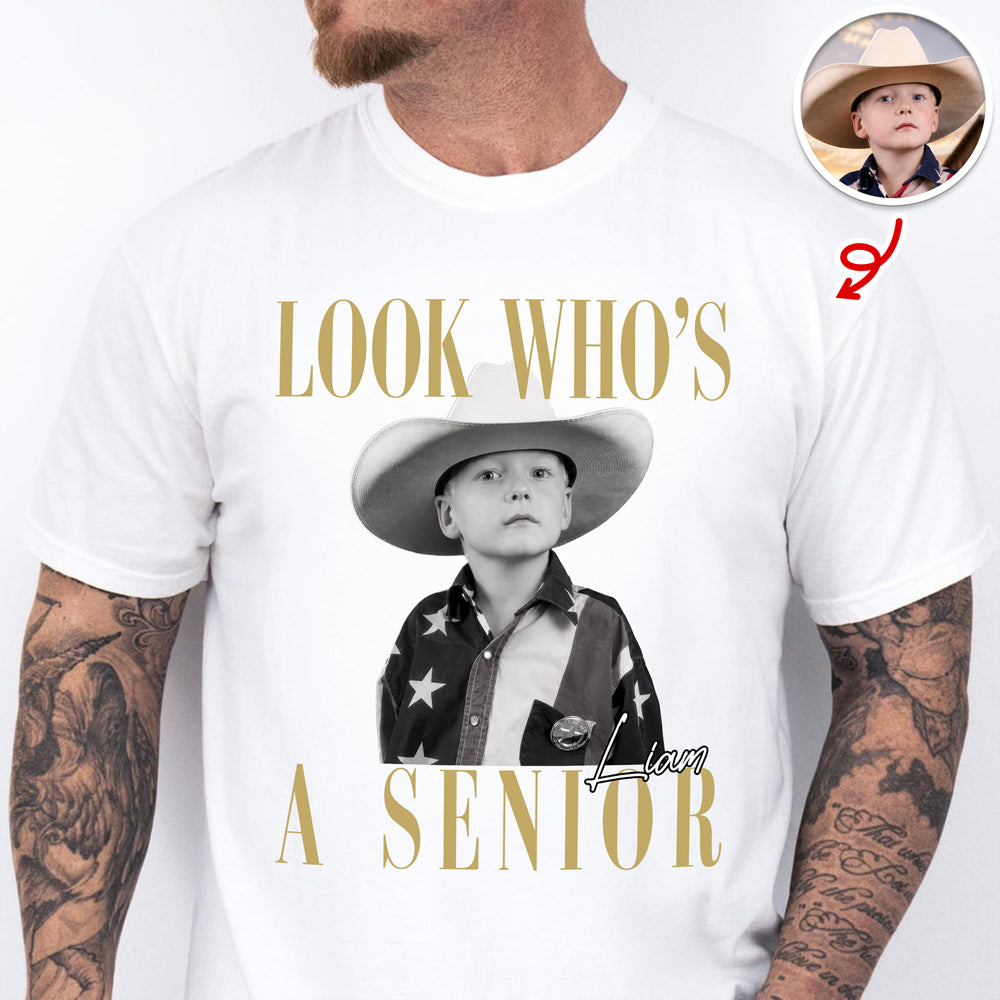 Custom Photo Look Who's A Senior Bright Shirt - Back To School Gift CH07 180312