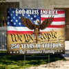 Personalized 250 Years Of Freedom, God Bless America Yard Sign HO82 900902