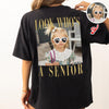 Custom Photo Look Who's A Senior Backside Dark Shirt - Back To School Gift CH07 180304