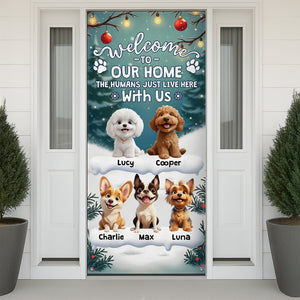 Welcome to Our Home the Humans Just Live Here 3D Dog Door Cover Decorative Gift CH07 899414