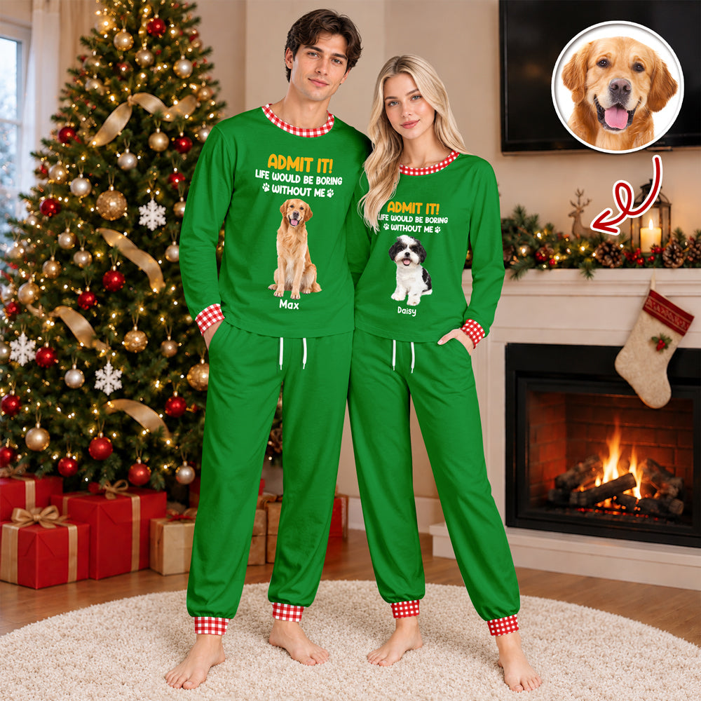 Custom Photo Admit It! Life Would Be Boring Without Me Sleepwear Gift for Dog Cat Lovers HO82 903580