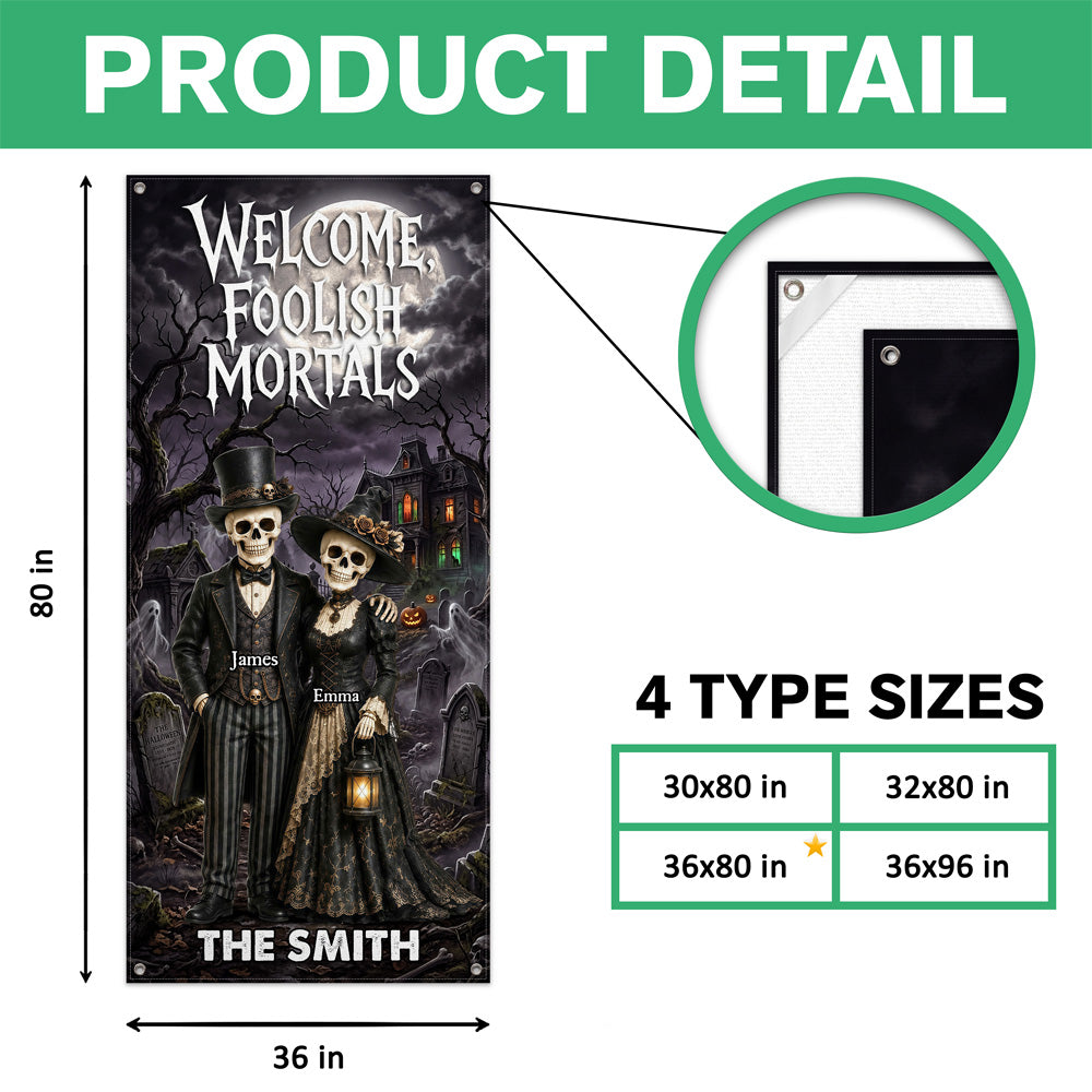 Personalized Welcome, Foolish Mortals Gothic Skeleton Family Halloween Door Cover CH07 180202
