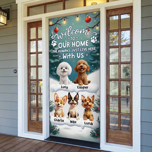 Welcome to Our Home the Humans Just Live Here 3D Dog Door Cover Decorative Gift CH07 899414