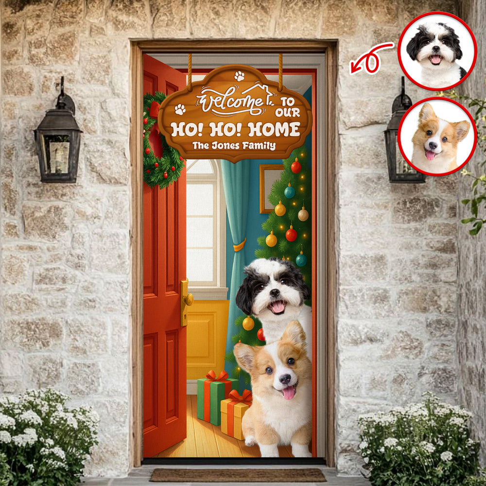 Custom Photo Welcome To My Ho!Ho!Home Door Cover Christmas Gift For Dog Lover CH07 899402
