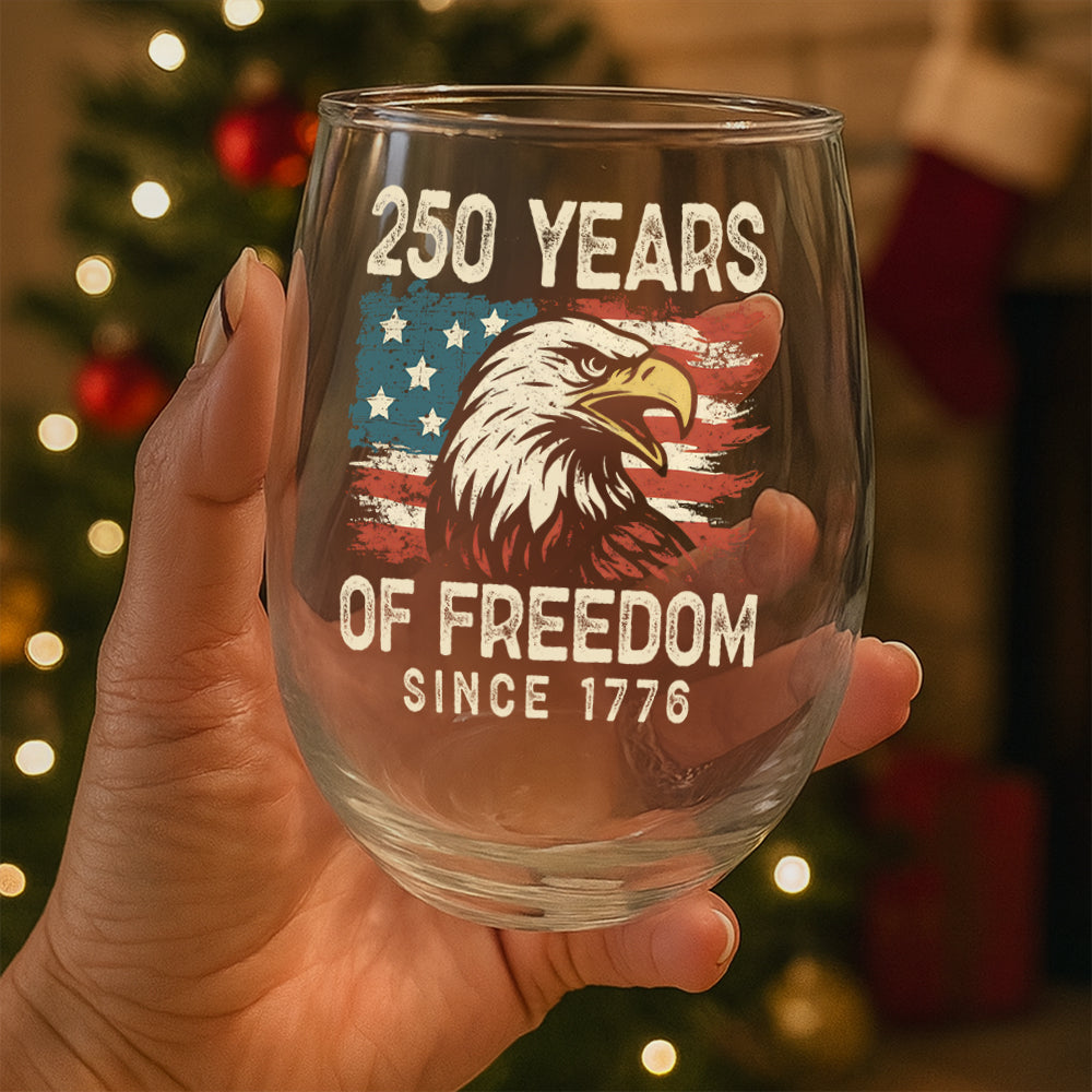 250 Years Of Freedom Since 1776 USA Bald Eagle America Flag Wine Glass HA75 897378
