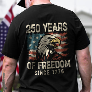 250 Years Of Freedom Since 1776 USA Bald Eagle America Flag Back Side Dark Shirt HA75 897368