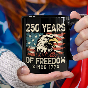 250 Years Of Freedom Since 1776 USA Bald Eagle America Flag Black Mug HA75 897370