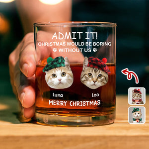 Custom Photo Christmas Would Be Boring Without Me Christmas Whiskey Glass TH10 894273
