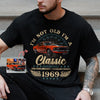 Custom Car Photo I'm Not Old I'm Classic Dark Shirt For Car Lovers CH07 896306