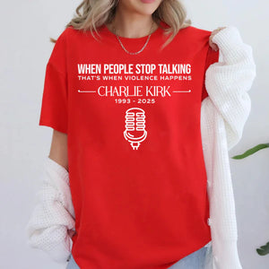 When People Stop Talking That When That's When Violence Happens Bright Shirt LM32 65429