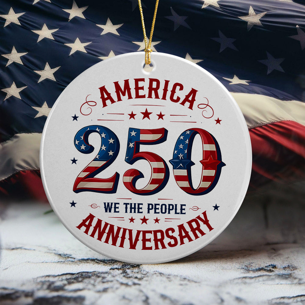 We The People America 250th Anniversary Ceramic Ornament CH07 896626