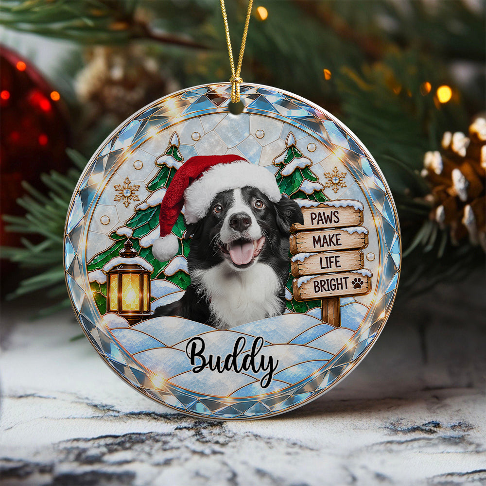 Custom Dog Photo Paws Make Life Bright Stained Glass Design Ceramic Ornament LM32 669981