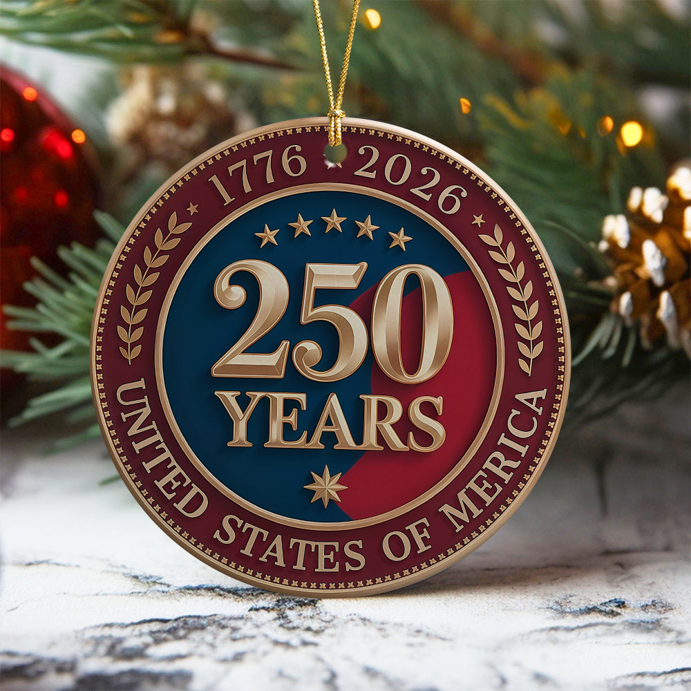 250 Years of America 1776 2026 Ceramic Ornament American Independence Day Gift CH07 896664