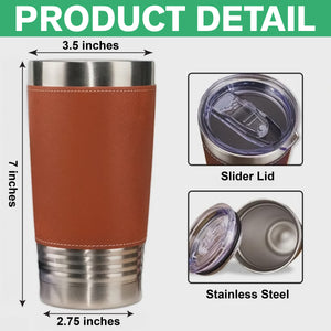 Personalized Legend Husband Dad Grandpa Leather Tumbler TH10 894015