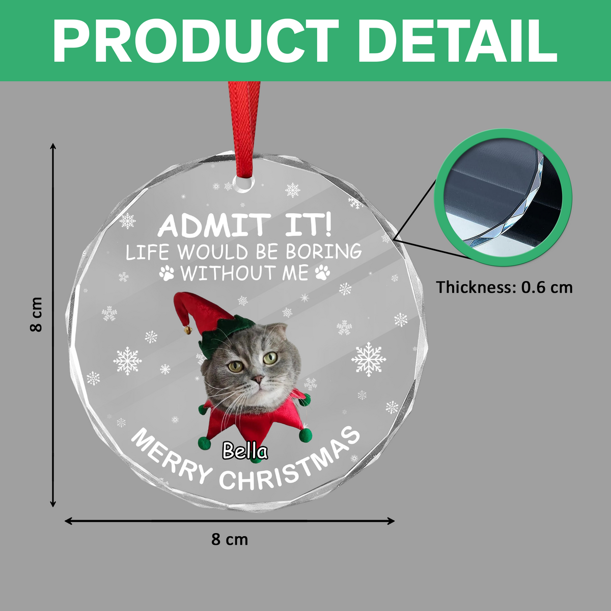 Custom Dog Cat Photo Life Would Be Boring Without Me Glass Ornament For Christmas TH10 894877