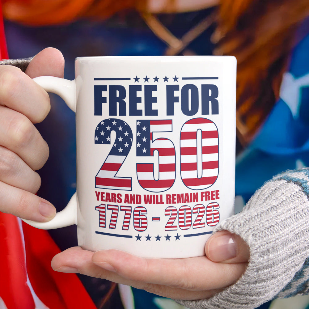 Free For America 250 Years White Mug TH10 894591