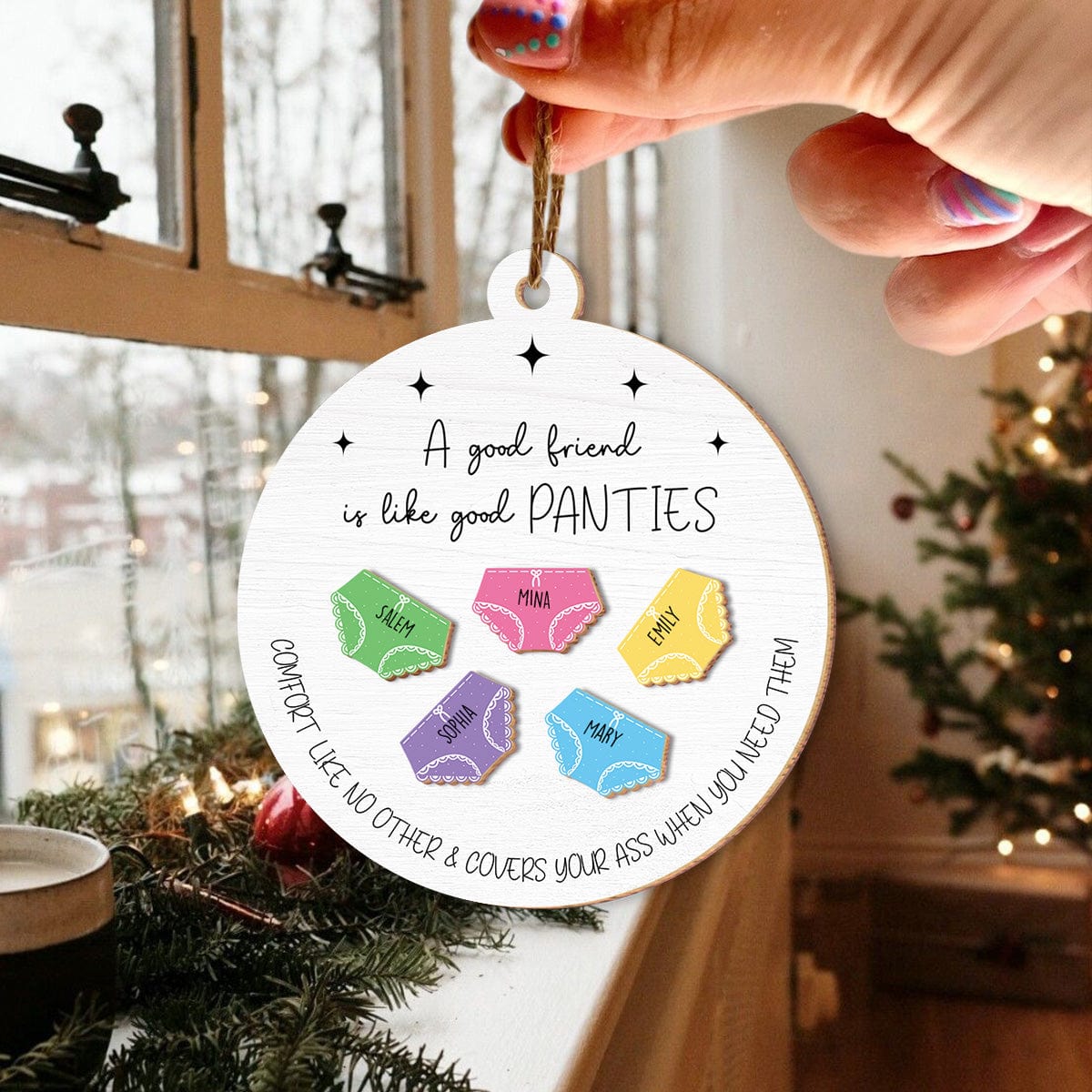 GeckoCustom A Good Friend Is Like Good Panties Christmas Layer Wood Ornament Personalized Gift TH10 892045 4"x4"