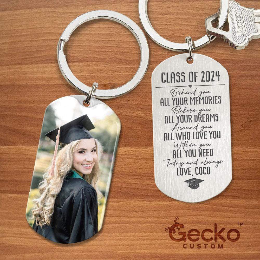 GeckoCustom Behind You Graduation Metal Keychain HN590